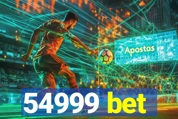 54999 bet